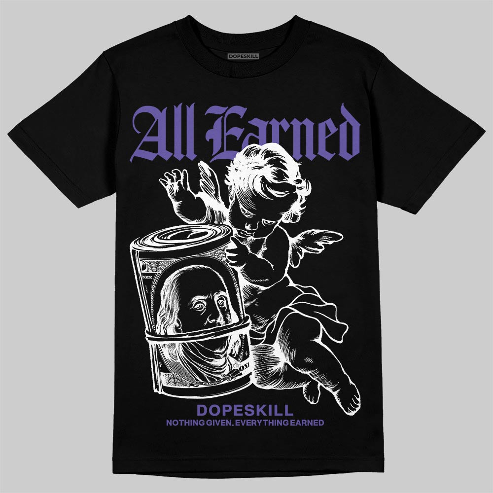 Grape 5s DopeSkill T-Shirt All Earned Graphic