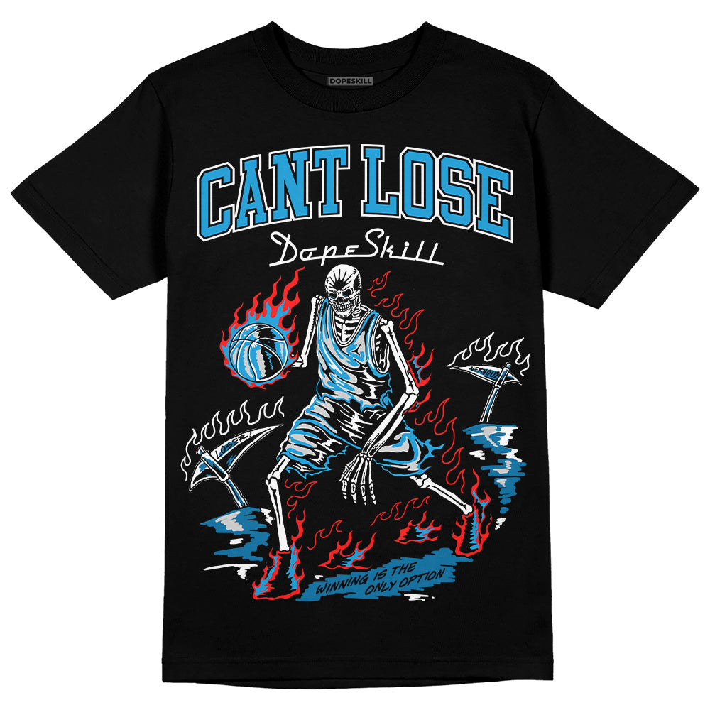Military Blue 4s DopeSkill T-Shirt Cant Lose Graphic