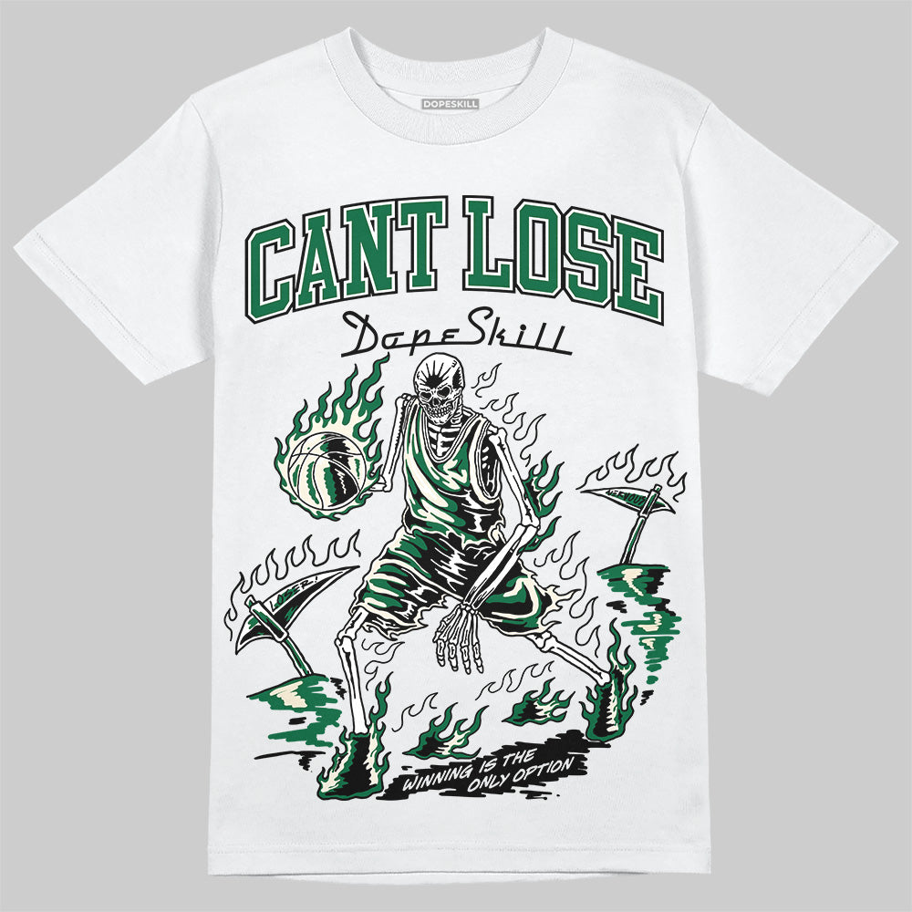 Pine Green 13s DopeSkill T-Shirt Cant Lose Graphic