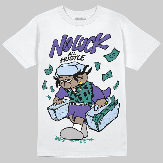 Grape 5s DopeSkill T-Shirt No Luck, All Hustle Graphic