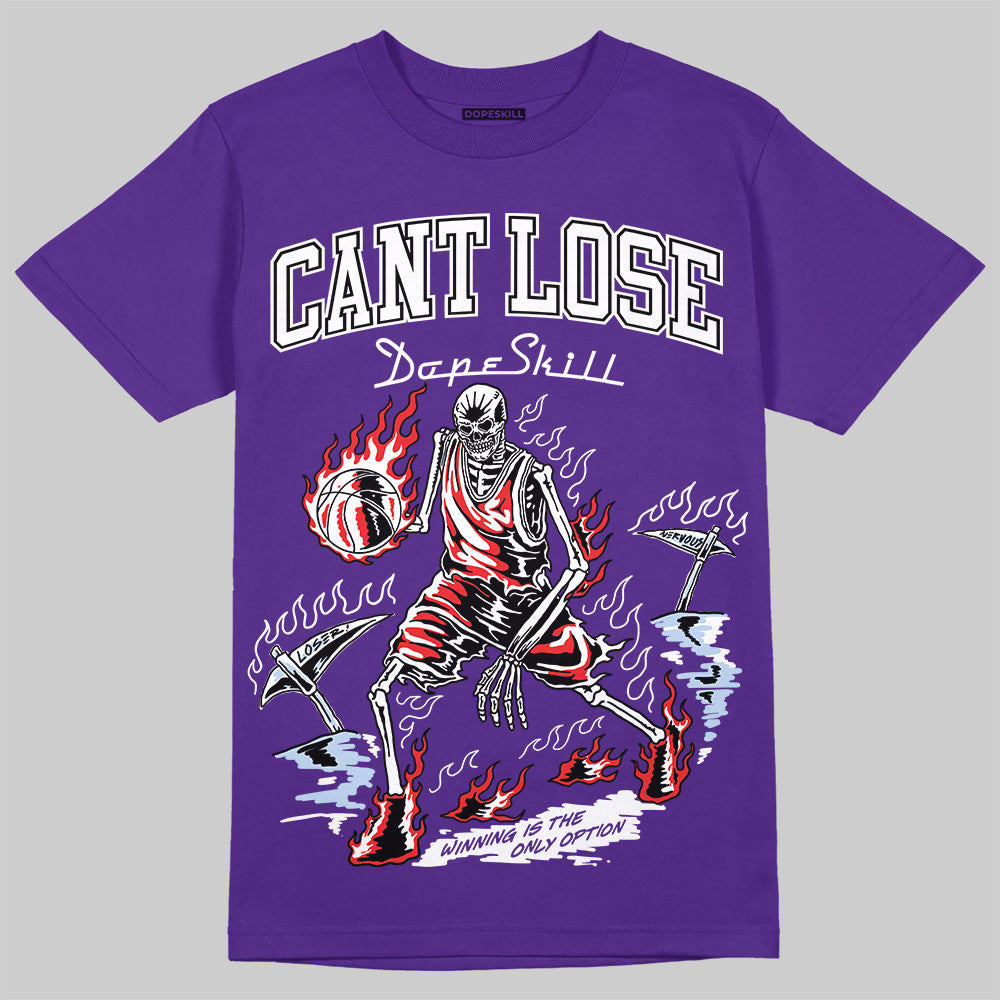 Grape 5s DopeSkill T-Shirt Cant Lose Graphic