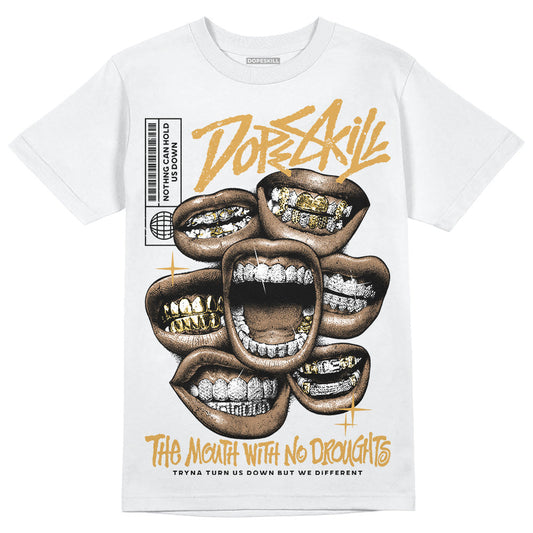Gratitude 11s DopeSkill T-Shirt The Mouth With No Droughts Graphic