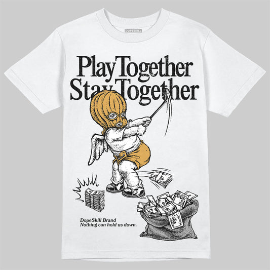 Gratitude 11s DopeSkill T-Shirt Play together, Stay together Graphic