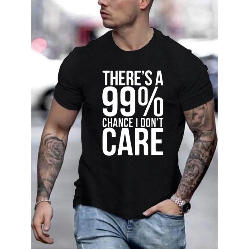 99% Chance I Don't Care Graphic Tee - Men's Casual Comfy T-Shirt for Summer Daily Activities Made in USA Hoodie, Sweatshirt