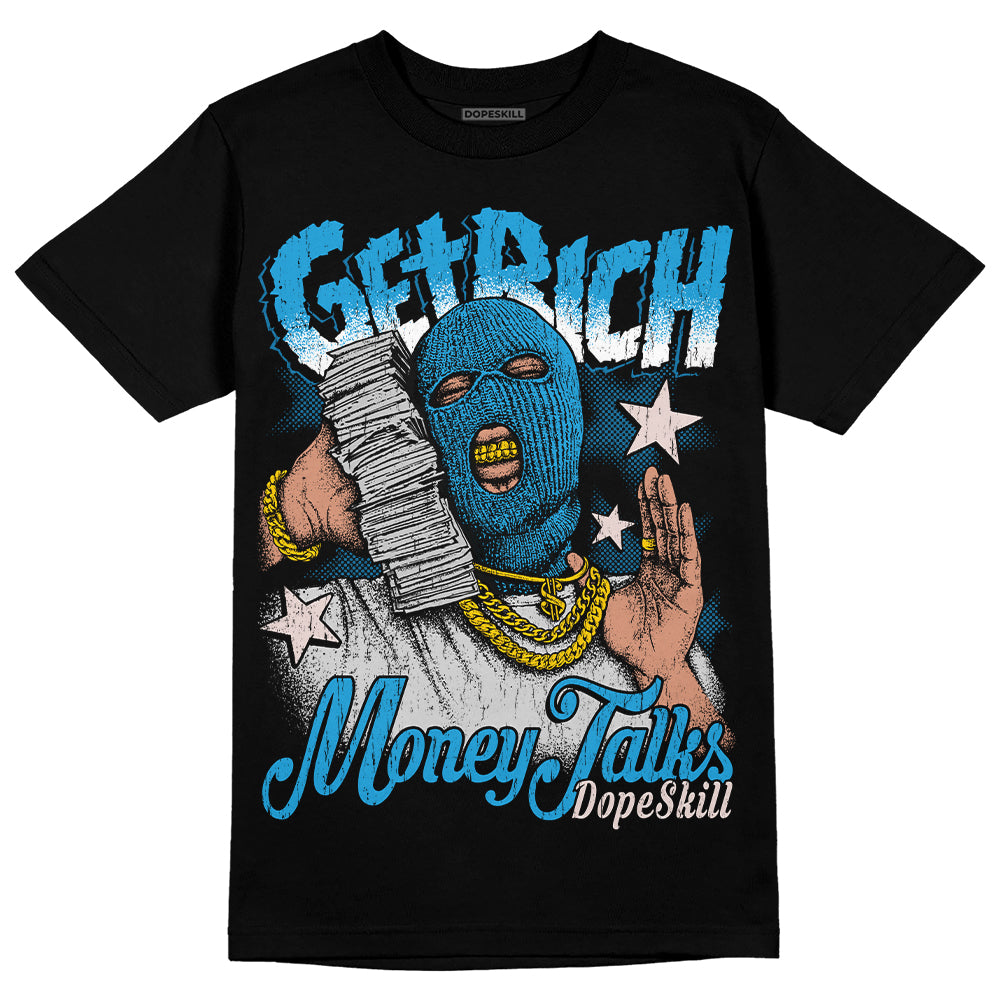 Military Blue 4s DopeSkill T-Shirt Get Rich Graphic
