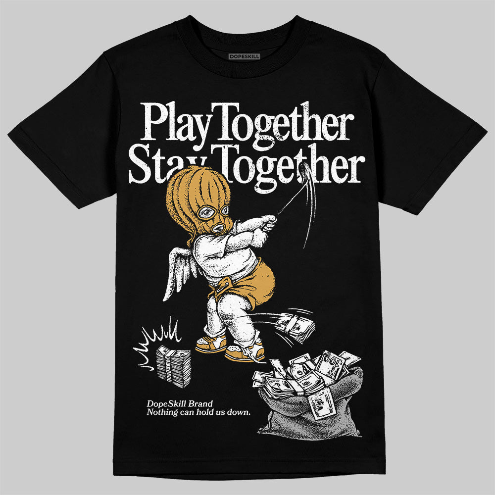 Gratitude 11s DopeSkill T-Shirt Play together, Stay together Graphic