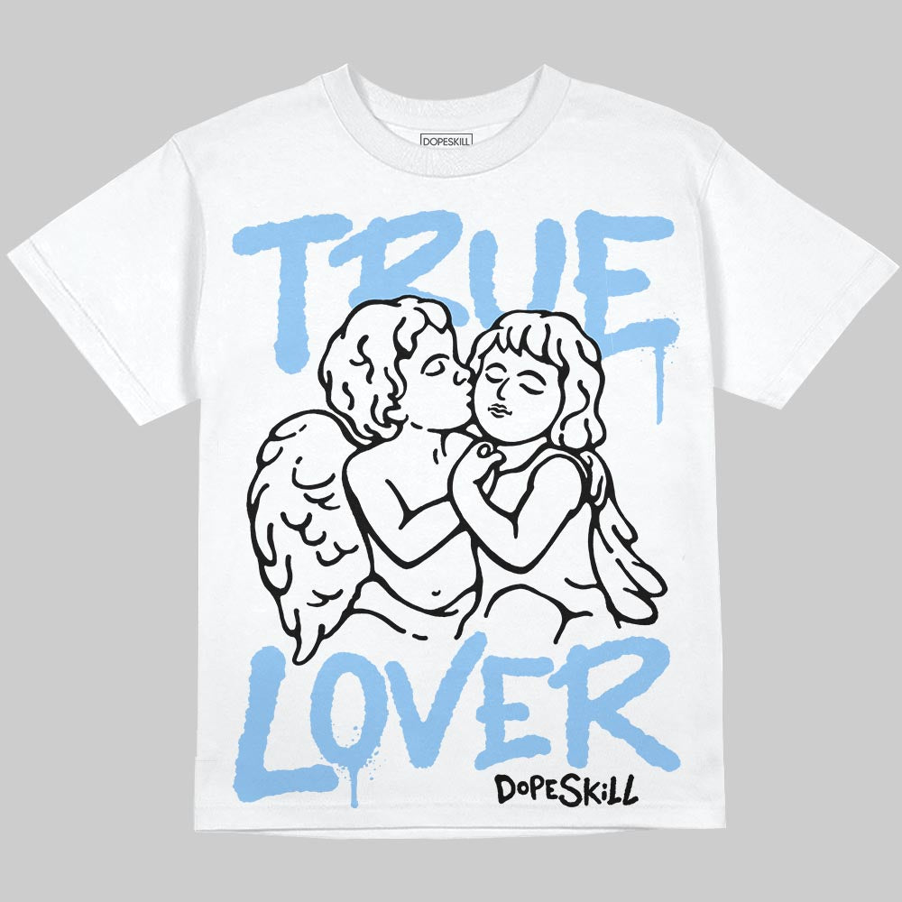 University Blue 6s DopeSkill Oversize Print T-Shirt True Lover Graphic