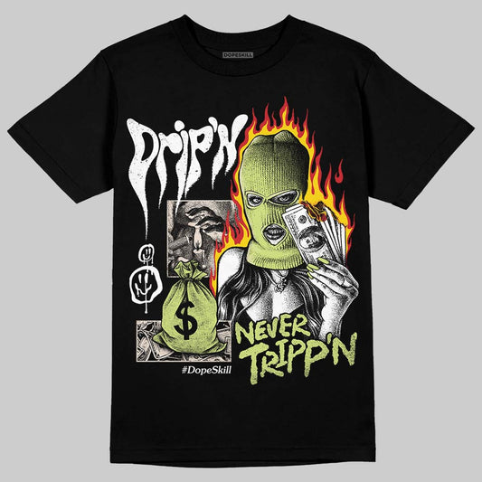 Luminous Green 5s DopeSkill T-Shirt Drip'n Never Tripp'n Graphic