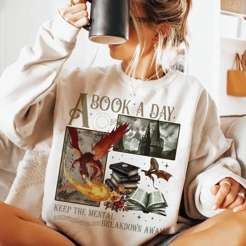 A Book a Day Keeps Mental Breakdown Away sweatshirt , Book Lover , Fantasy Book Tee , Therapy for Mental Breakdown...