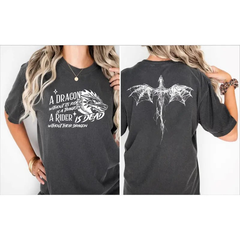 A Dragon Without It's Rider Is A Tragedy A Rider Is Dead Wıthout Their Dragon Shirt, Dragon 2 sided Shirt, Fourth Wing...