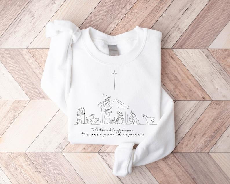 Thrill Hope Weary World Rejoices Christian Nativity Scene Jesus Nativity Hoodiestyle{N002}2 T-Shirts, Hoodie, Sweatshirt