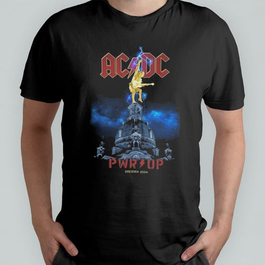 AC DC PWR UP Tour June 16 And 19 2024 Rinne Dresden Are You Ready Open Air Gelange An Der Messe Germany Shirt