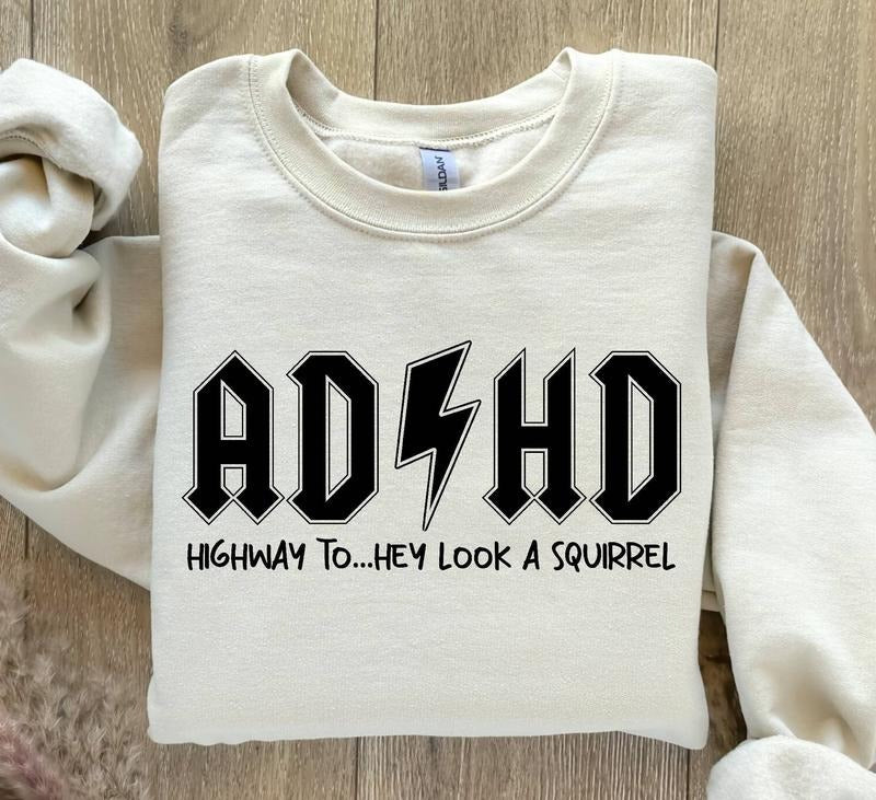 ADHD Sweatshirt, ADHD Highway to Hey Look a Squirrel Sweatshirt, ADHD Sweatshirt, Mental Health Sweater, Funny Adhd...