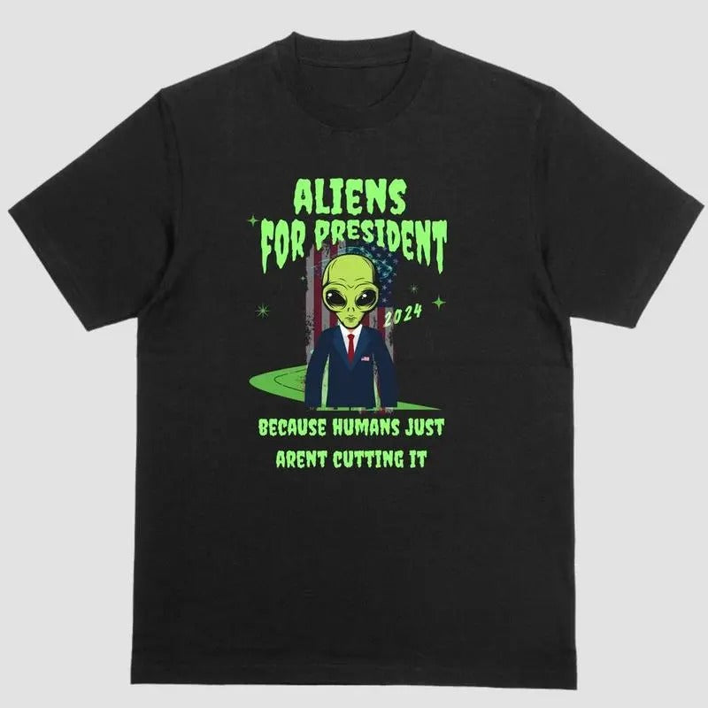 ALIENS FOR PRESIDENT Short sleeve shirt Hoodie, Sweatshirt | HypeCrazeTee.com
