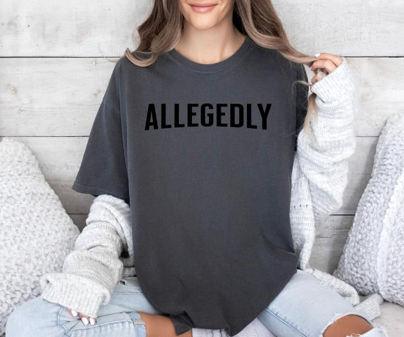 ALLEGEDLY design on custom colors tee shirt Casual Hoodie, Sweatshirt | HypeCrazeTee.com