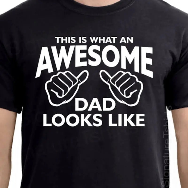 AWESOME DAD This is what an dad looks like MENS T-shirt, gift Father's Day gift Hoodie, Sweatshirt | HypeCrazeTee.com