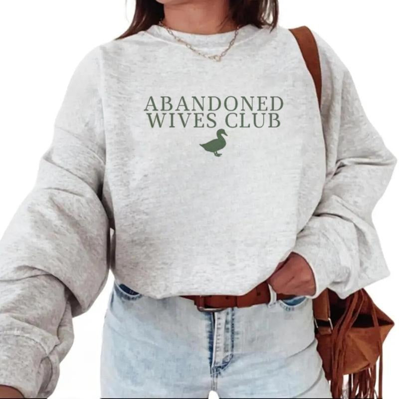 Abandoned Wives Club Duck Hunting Wife Sweatshirt Duck Hunter Wife He's Hunting Funny Hunting Season Hunting Girlfriend...
