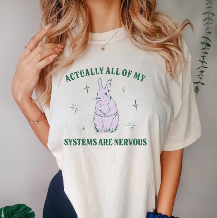 Actually All Of My Systems Are Nervous Funny Mental Health Shirt Meme Shirt Hoodie, Sweatshirt | HypeCrazeTee.com