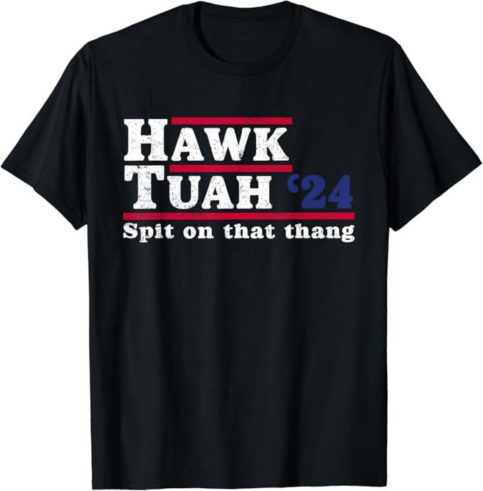 Adult Humor Shirts, Hawk Tuah 24 Spit On That Thang T-Shirt Fashion Casual Classic Hoodie, Sweatshirt | HypeCrazeTee.com