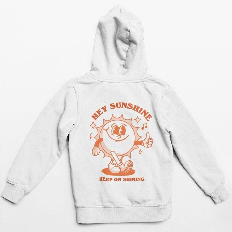 Aesthetic Woman Hoody, Trendy sweatshirt, VSCO hoodie, Hey Sunshine Clothing, Hoodies saying on back, Mental health ...