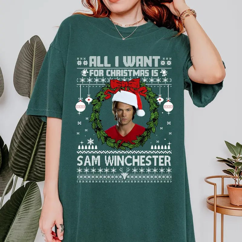 All I Want Is Sam Winchester Sam Winchester Woman Man Top Womenswear T-Shirts, Hoodie, Sweatshirt
