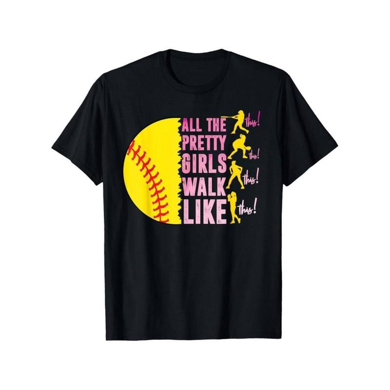 All The Pretty Girls Walk Like This Softball Player Women T-Shirt for Boy Girl, Soft Fabric, Breathable Short Sleeve Tees...