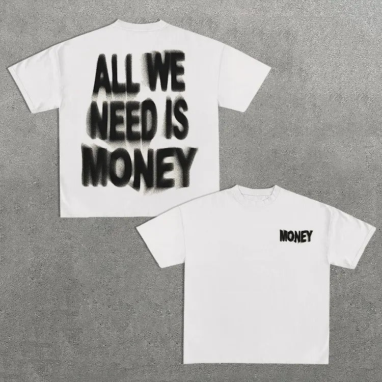 All We Need Is Money Print Graphic Cotton T-Shirt Hoodie, Sweatshirt | HypeCrazeTee.com