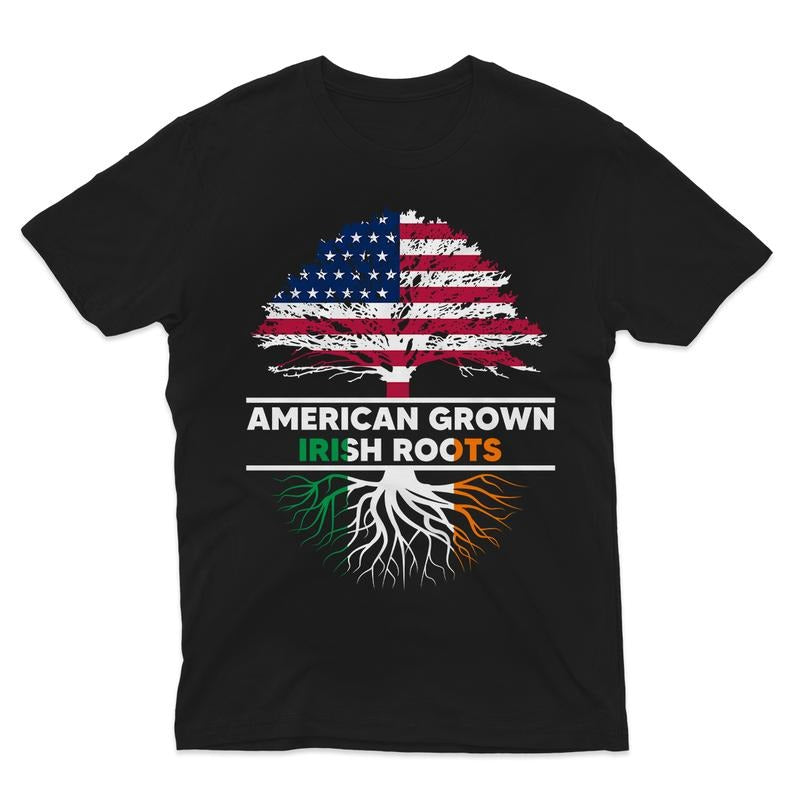 American Grown Irish Roots Flag Ireland St Patrick's Day T-Shirt Hoodie, Sweatshirt | HypeCrazeTee.com