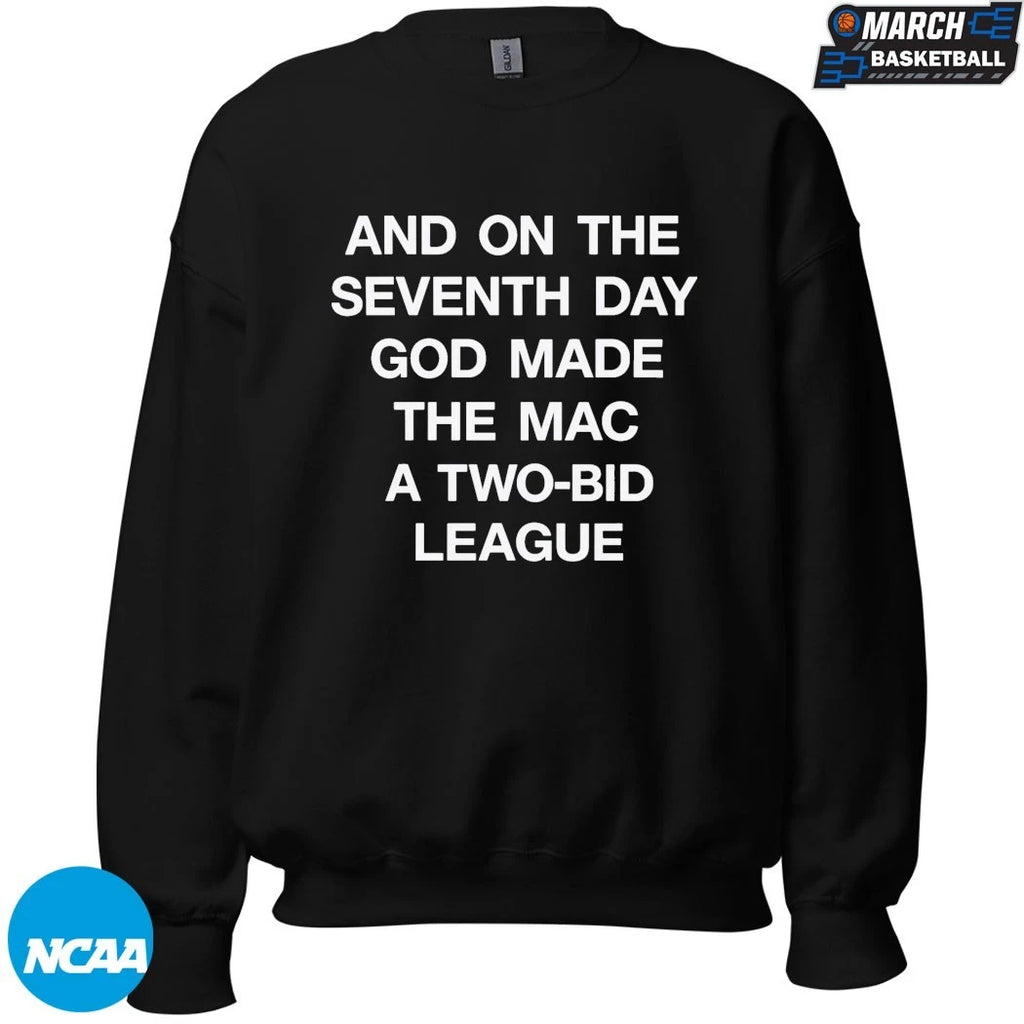 And On The Seventh Day God Made The MAC A Two-Bid League T-Shirts