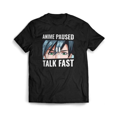 Anime Paused Talk Fast Men's T-Shirt Tee