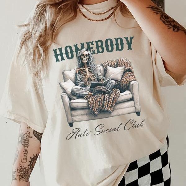 Anti-Social Club Shirt, Homebody T-shirt, Women's Clothing Unisex Sizing, Gift For Her Hoodie, Sweatshirt | HypeCrazeTee.com