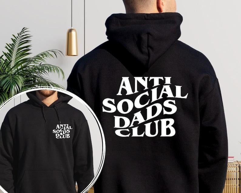 Anti Social Dads Club Sweatshirt and Hoodie front and back print | Dada Hoodie | Dada Crewneck | Dada Sweater | Dad...