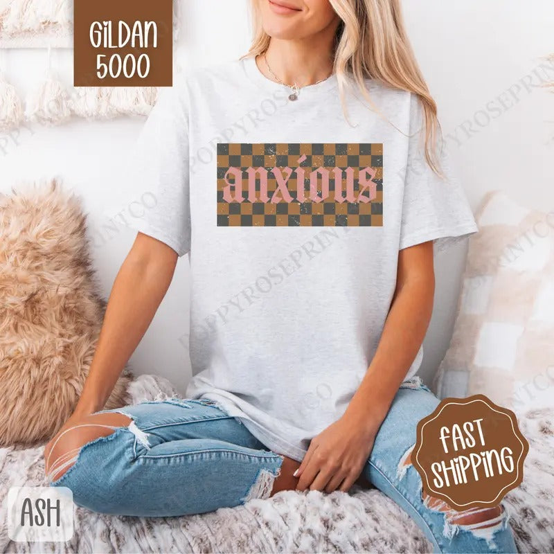 Anxious Shirt Gildan, Anxious Women's Tee, Cute Women's Tshirt Plus Sizes Hoodie, Sweatshirt | HypeCrazeTee.com