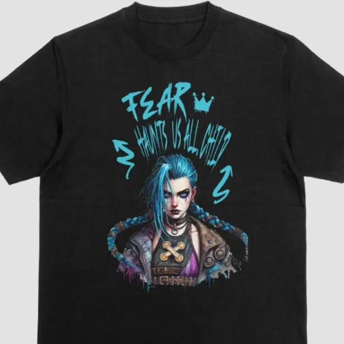 Arcane Jinx T-Shirt Fear Haunts Us All Child Quote, LOL Fan Gift, Arcane Shirt Hoodie, Sweatshirt | HypeCrazeTee.com
