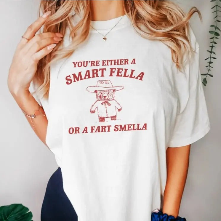 Are You A Smart Fella Or Fart Smella Retro T Shirt, Weird T Shirt, Meme T Shirt Hoodie, Sweatshirt | HypeCrazeTee.com