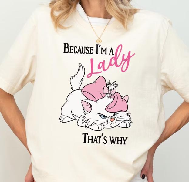 Aristocats Marie Cat Shirt, Cat Because I'm A Lady Shirt, Girls Trip Shirt, Cat Lover Shirt, Vacation Shirt Hoodie,...