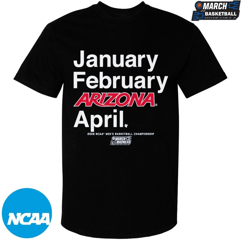 Arizona Wildcats January February April NCAA Men’s And Women’s Basketball Champions 2026 March Madness Month T-shirts