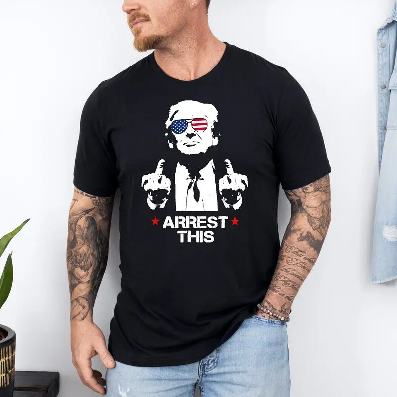 Arrest This Trump T-Shirt Middle Fingers Blazin' USA Funny t shirt Leaders Make America 45 47 Viral Funny Hoodie, Sweatshirt