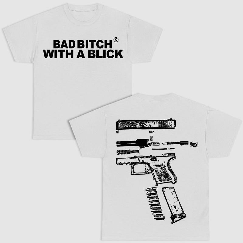 BAD B!TCH WITH A BLICK DOUBLE SIDE WHITE VERSION SHIRT Hoodie, Sweatshirt | HypeCrazeTee.com