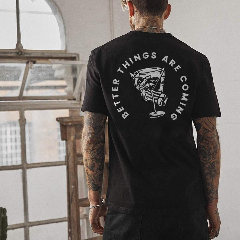 BETTER THINGS ARE COMING printed T-shirt designer , Music Tee Hoodie, Sweatshirt | HypeCrazeTee.com