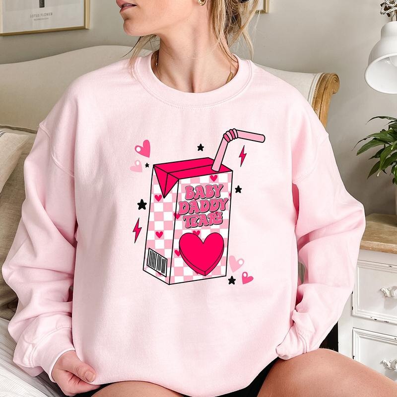 Baby Daddy Tears Anti Valentine Sweatshirt, Hoodie, T-shirt, Valentine's Day Gifts | HypeCrazeTee.com