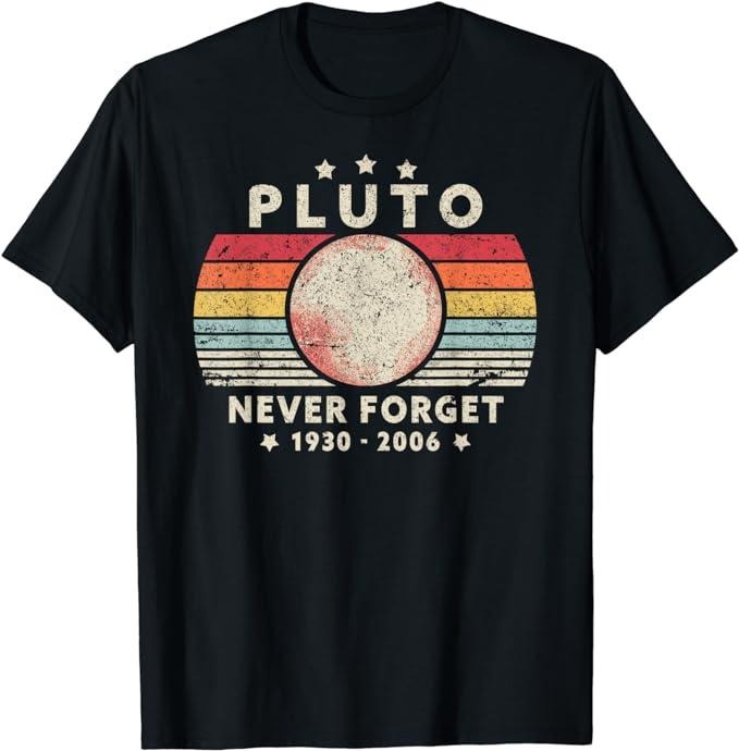 Back To School Shirts, Funny Astronomy Shirts, Never Forget Pluto T-Shirt Retro Style Cotton Fashion Casual Classic...