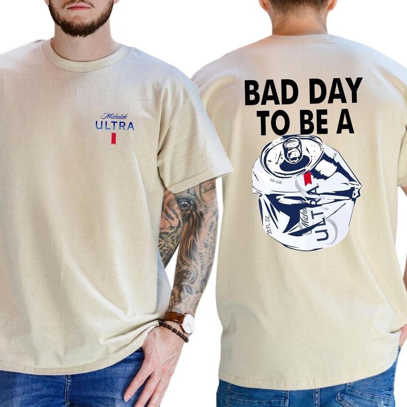 Bad Day To Be A Michelob Ultra 2 Sided T-Shirt - Sweatshirt - Hoodie, Drinking Graphic Tee | HypeCrazeTee.com