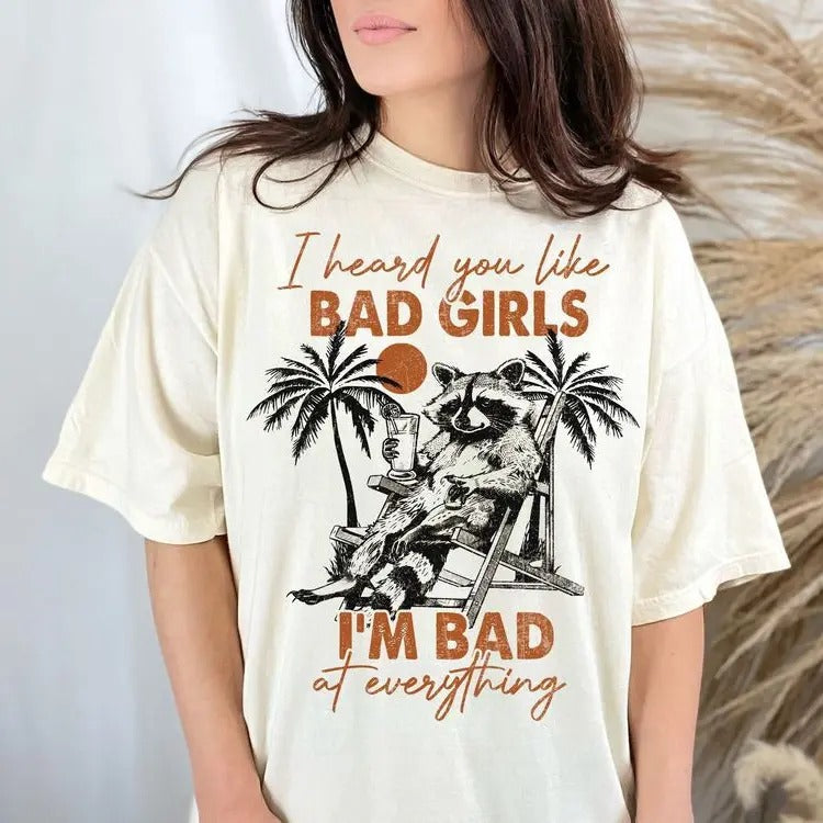 Bad Girl Funny Shirt For Women Feral Girl Summer Funny Raccoon Tshirt Funny Retro Tshirt Gift for Wife I'm Bad at...