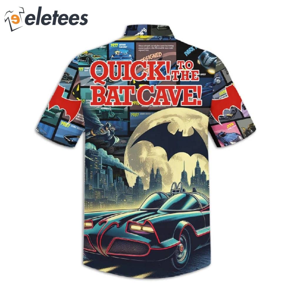 Batman Quick To The BatCave Hawaiian Shirt
