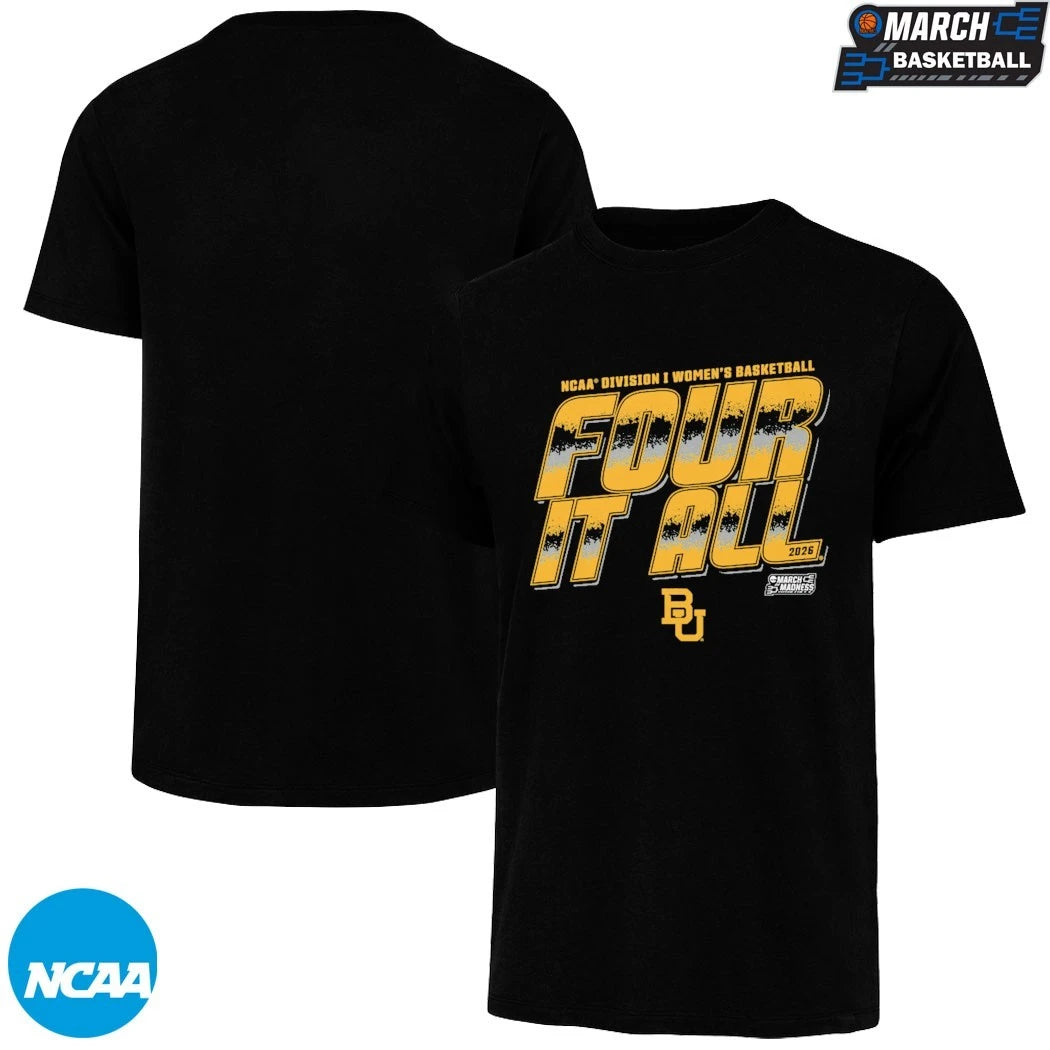 Baylor Bears Four It All NCAA Women’s Basketball March Madness 2026 T-shirts