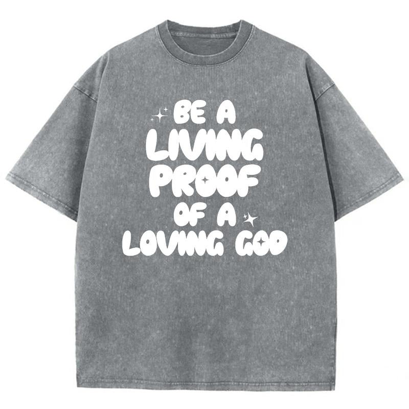 Be A Living Proof Of A Loving God Unisex Washed T-Shirt, Christian Jesus  t shirts, Vintage 90s Graphic Tee Gift Cotton...