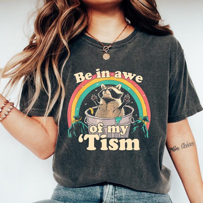 Be In Awe Of My 'Tism Funny T-shirt, Mom Autism Tee, Meme Autistic Opossum Shirt, Autism Awareness Gift, Funny Meme...