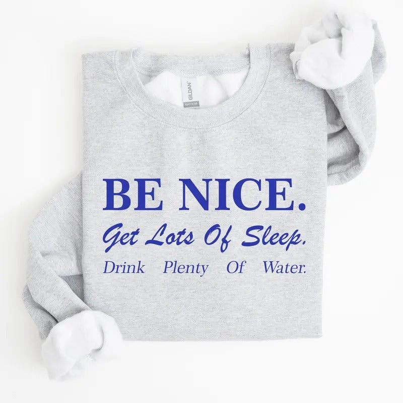 Be Nice Get Lots Of Sleep, Self Care, Self Love Sweatshirt T-Shirts, Hoodie | HypeCrazeTee.com