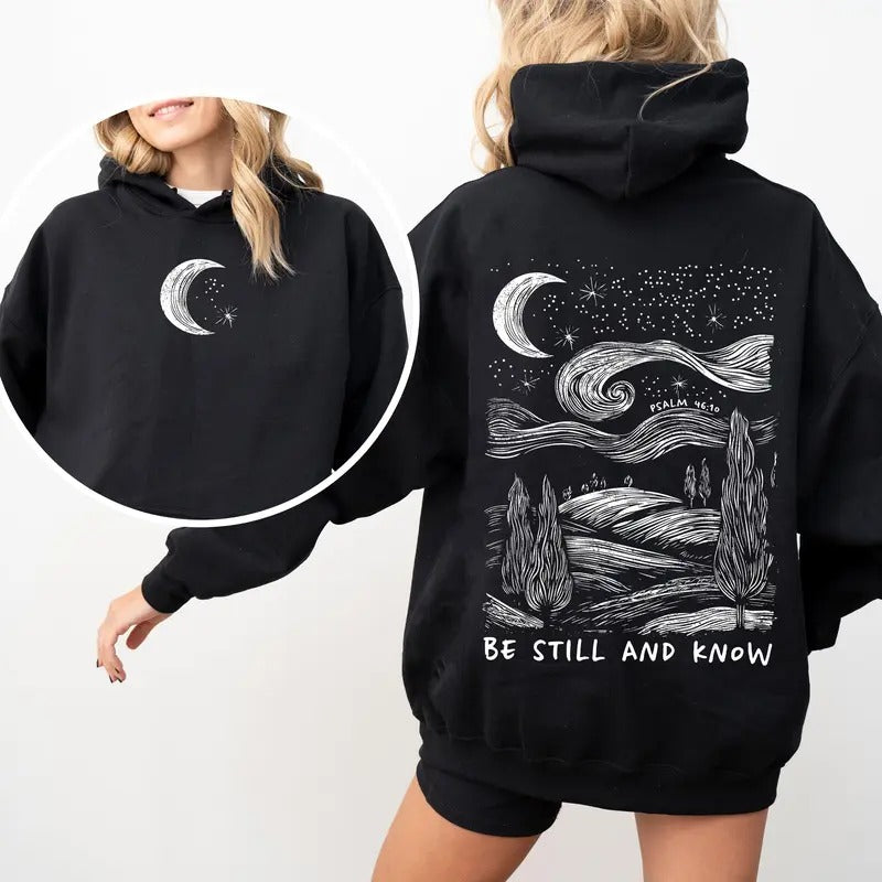 Be Still And Know, Bible, Faith, Christian, Religious Hoodie, Hooded Sweatshirt T-Shirts | HypeCrazeTee.com